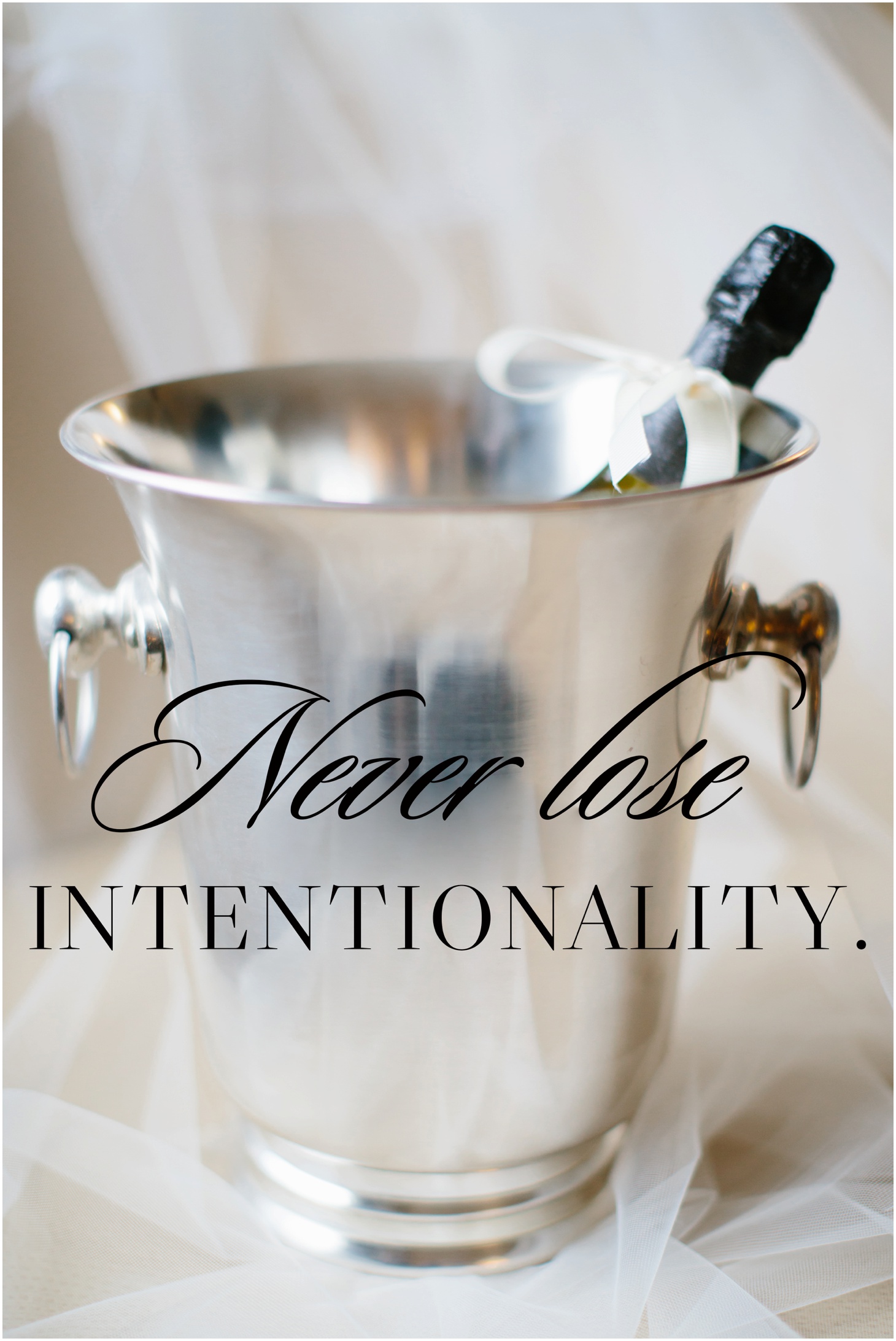 Never Lose Intentionality by Sarah Bradshaw